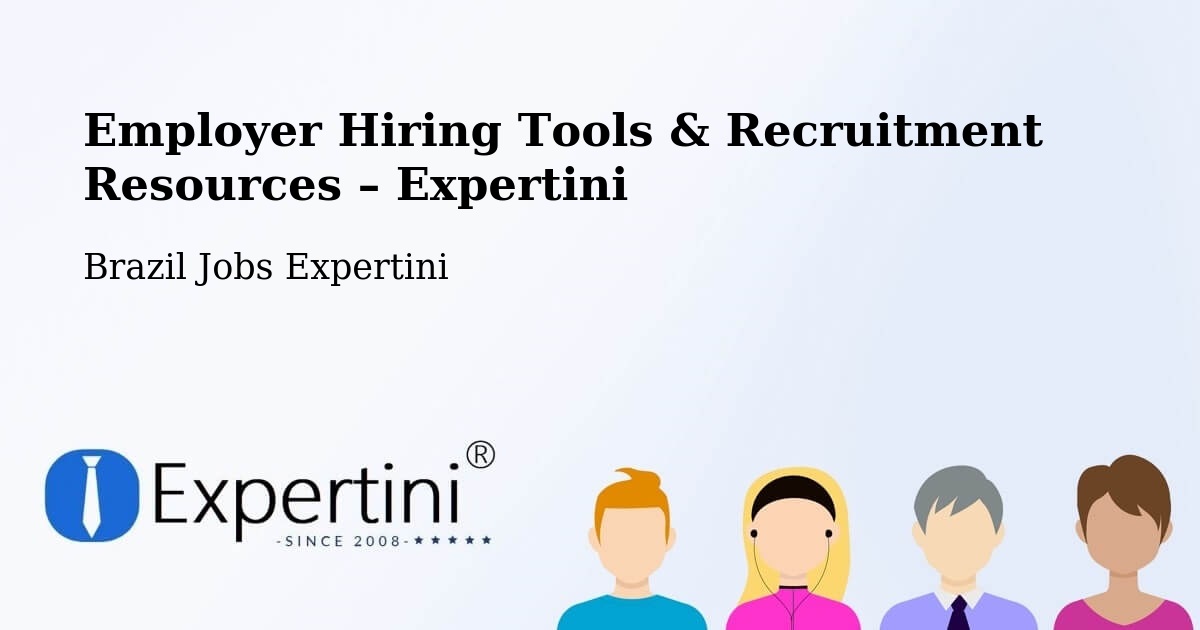 Employer Hiring Tools & Recruitment Resources – Sumé - Sumé, Brazil Jobs Expertini