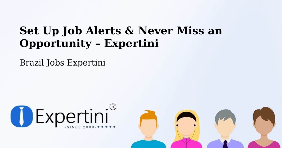 Job Alerts Guide – Get Notified About New Jobs in Sumé - Sumé, Brazil Jobs Expertini