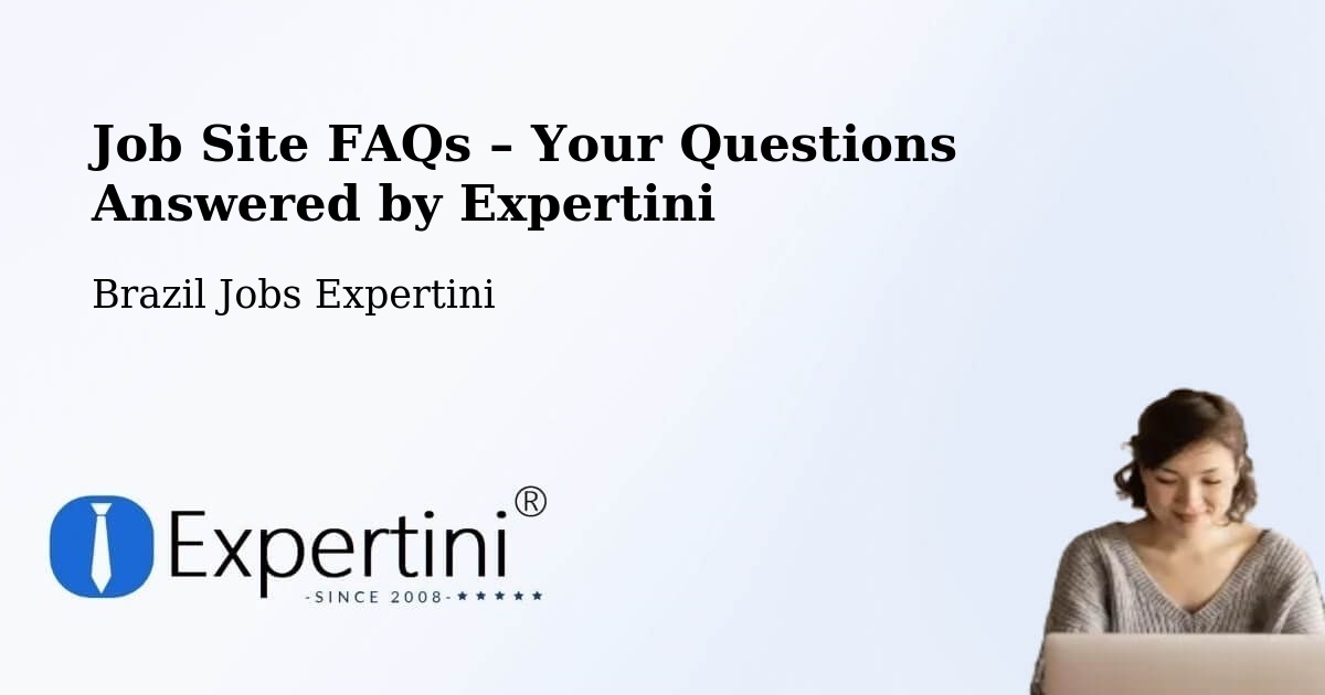 Job Site FAQs – Frequently Asked Questions – Sumé - Sumé, Brazil Jobs Expertini