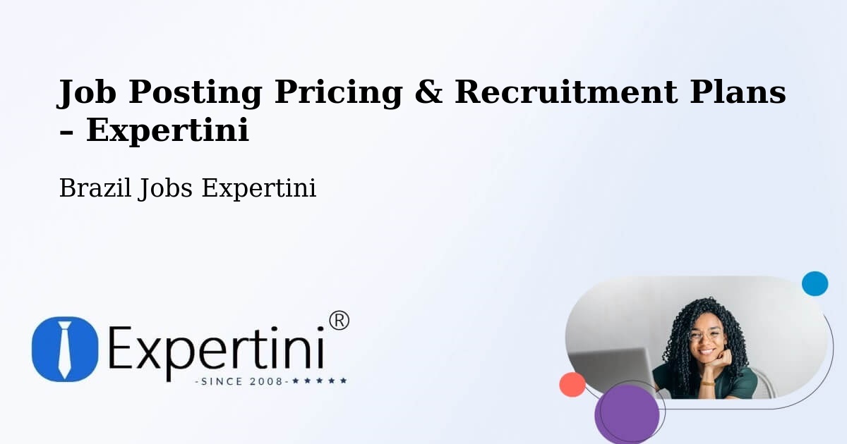 Job Posting Pricing & Recruitment Plans – Sumé - Sumé, Brazil Jobs Expertini