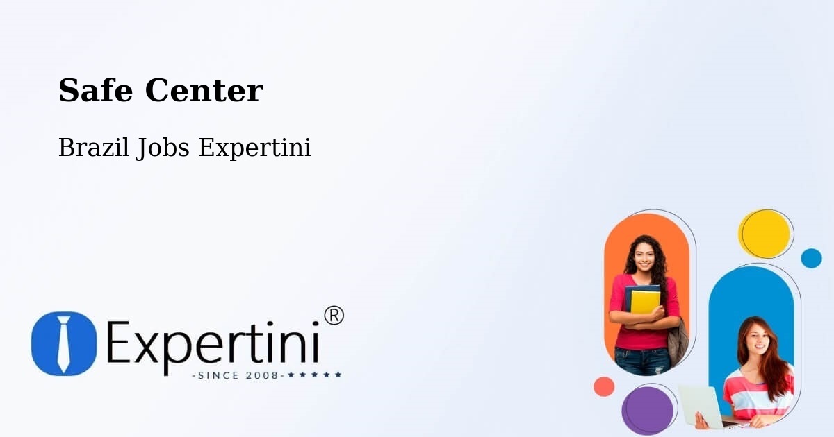 Safety Center – Sumé - Brazil Jobs Expertini